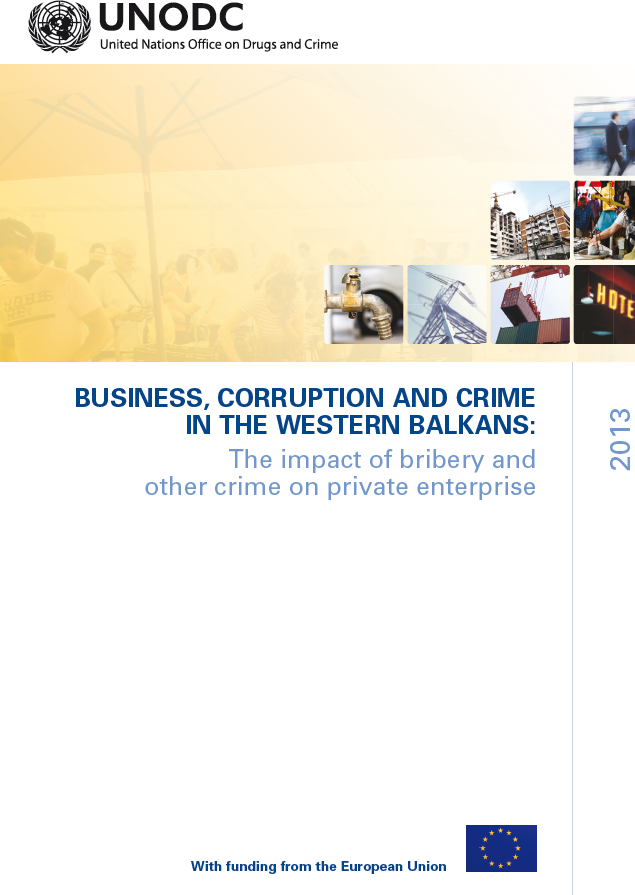 Business, Corruption and Crime in the western Balkans: The impact of bribery and other crime on private enterprise“